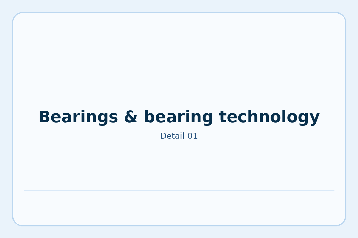 Bearings & bearing technology