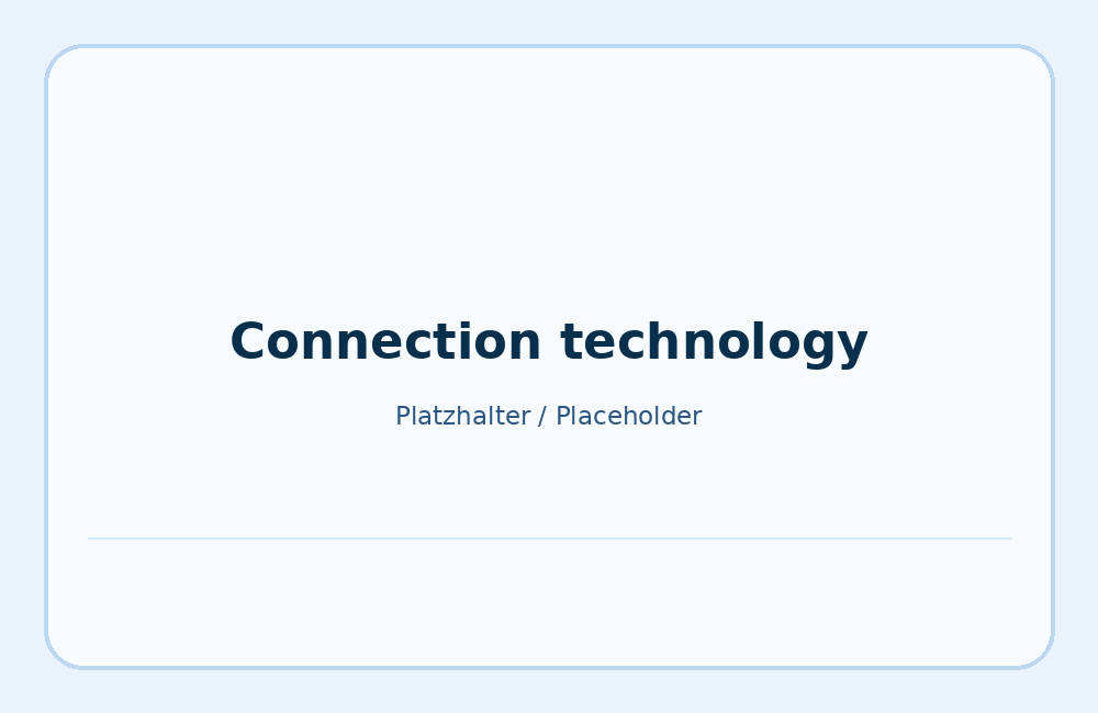 Connection technology and mechanical components