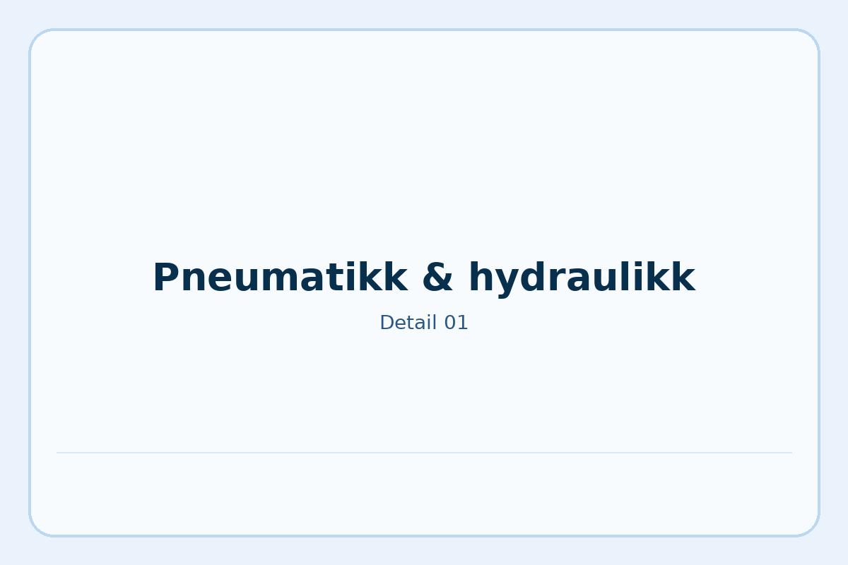 Pneumatikk & hydraulikk