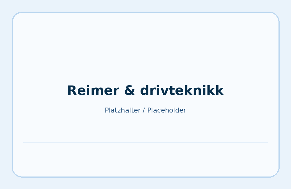 Reimer og drivteknikk for produksjonsanlegg