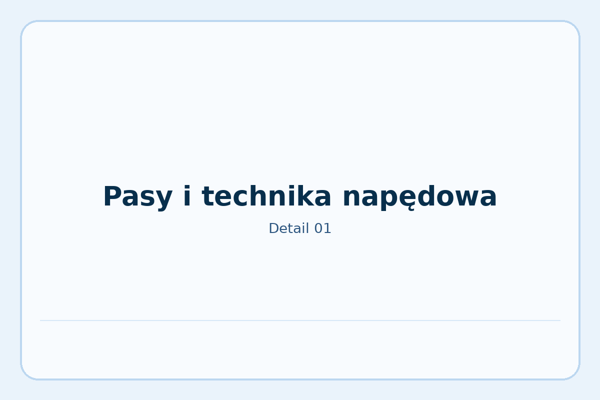 Pasy i technika napędowa